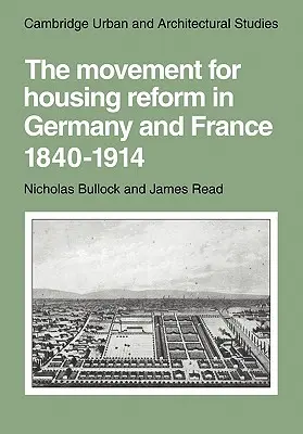 Ruch na rzecz reformy mieszkalnictwa w Niemczech i Francji, 1840-1914 - The Movement for Housing Reform in Germany and France, 1840-1914