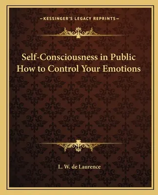 Samoświadomość publicznie Jak kontrolować swoje emocje - Self-Consciousness in Public How to Control Your Emotions