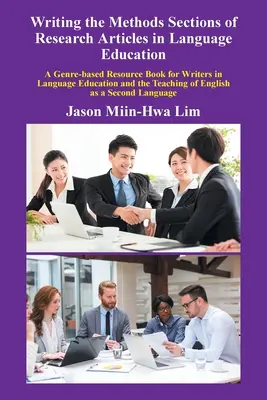 Writing the Methods Sections of Research Articles in Language Education: A Genre-Based Resource Book for Writers in Language Education and the Teachin