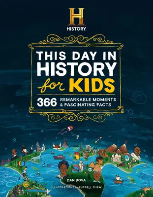 The History Channel This Day in History for Kids: 1001 niezwykłych momentów i fascynujących faktów - The History Channel This Day in History for Kids: 1001 Remarkable Moments and Fascinating Facts