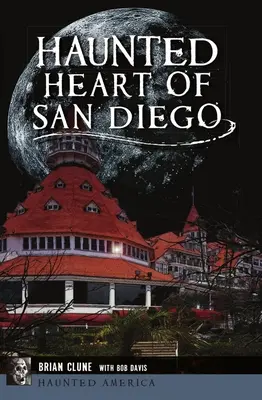 Nawiedzone serce San Diego - Haunted Heart of San Diego