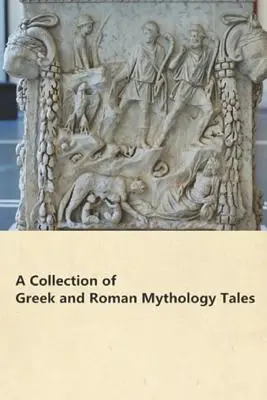 Zbiór opowieści z mitologii greckiej i rzymskiej - A Collection of Greek and Roman Mythology Tales
