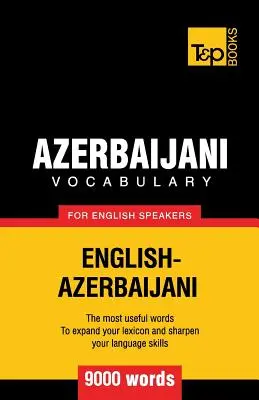 Azerbejdżańskie słownictwo dla anglojęzycznych - 9000 słów - Azerbaijani vocabulary for English speakers - 9000 words