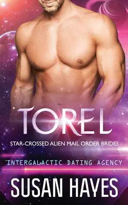 Torel: Star-Crossed Alien Mail Order Brides (Międzygalaktyczna Agencja Randkowa) - Torel: Star-Crossed Alien Mail Order Brides (Intergalactic Dating Agency)