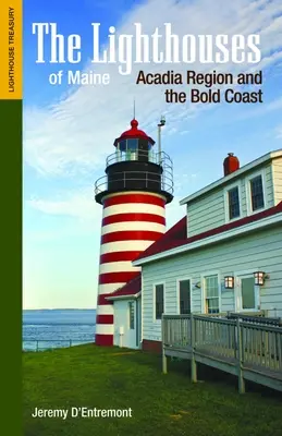 Latarnie morskie Maine: Acadia Region and the Bold Coast - The Lighthouses of Maine: Acadia Region and the Bold Coast