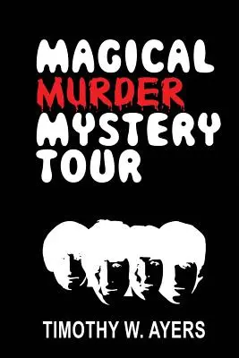 Magical Murder Mystery Tour