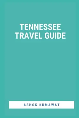 Przewodnik turystyczny Tennessee - Tennessee Travel Guide