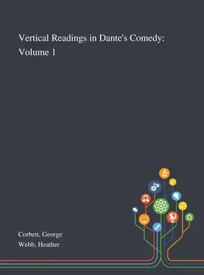 Lektury pionowe w Komedii Dantego: Tom 1 - Vertical Readings in Dante's Comedy: Volume 1