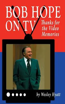 Bob Hope w telewizji: Dzięki za wspomnienia wideo (twarda oprawa) - Bob Hope on TV: Thanks for the Video Memories (hardback)