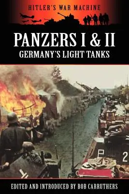 Panzery I i II - niemieckie czołgi lekkie - Panzers I & II - Germany's Light Tanks