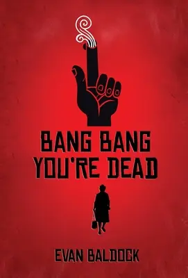 Bang Bang, nie żyjesz - Bang Bang, You're Dead