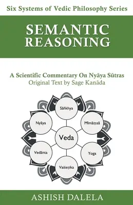 Rozumowanie semantyczne: Komentarz naukowy do śūtr Nyāya - Semantic Reasoning: A Scientific Commentary on Nyāya Sūtras