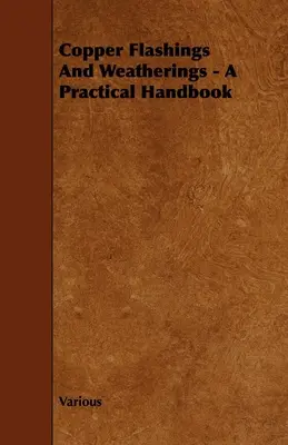 Obróbki blacharskie z miedzi - praktyczny podręcznik - Copper Flashings And Weatherings - A Practical Handbook