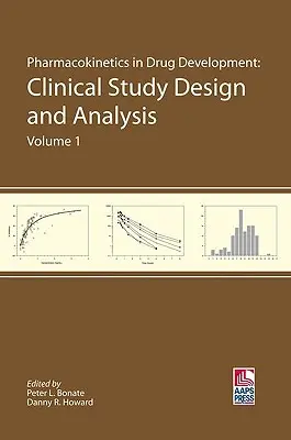 Farmakokinetyka w opracowywaniu leków: Projektowanie i analiza badań klinicznych (tom 1) - Pharmacokinetics in Drug Development: Clinical Study Design and Analysis (Volume 1)