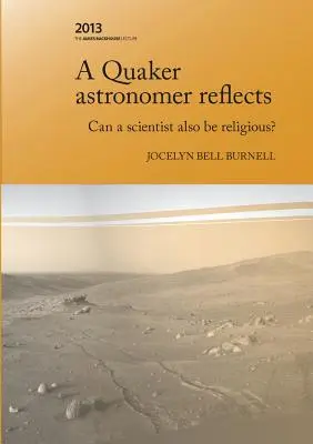 Astronom kwakier zastanawia się: Czy naukowiec może być religijny? - A Quaker Astronomer Reflects: Can a Scientist Also Be Religious?