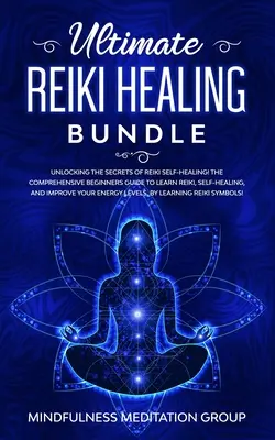 Ultimate Reiki Healing Bundle: Odblokowanie sekretów samoleczenia Reiki! Kompleksowy przewodnik dla początkujących, aby nauczyć się Reiki, samoleczenia i Impro - Ultimate Reiki Healing Bundle: Unlocking the Secrets of Reiki Self-Healing! The Comprehensive Beginners Guide to Learn Reiki, Self-Healing, and Impro