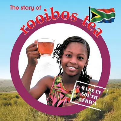 Historia herbaty rooibos: Wyprodukowano w RPA - The story of rooibos tea: Made in South Africa