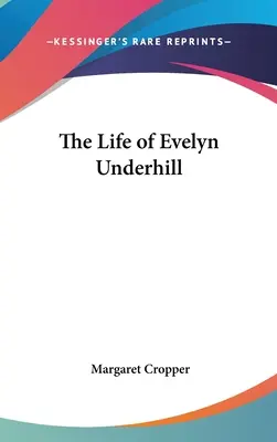 Życie Evelyn Underhill - The Life of Evelyn Underhill