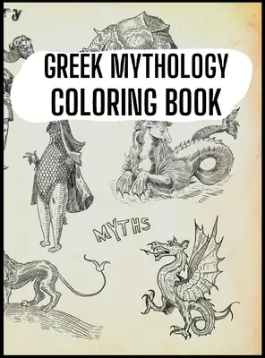 Kolorowanka Mitologia grecka: Bogowie, bohaterowie i legendarne stworzenia starożytnej Grecji - Greek Mythology Coloring Book: Gods, Heroes and Legendary Creatures of Ancient Greece
