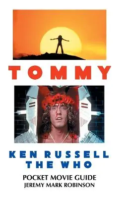 Tommy: Ken Russell: The Who: Kieszonkowy przewodnik filmowy - Tommy: Ken Russell: The Who: Pocket Movie Guide