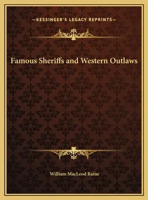 Słynni szeryfowie i zachodni banici - Famous Sheriffs and Western Outlaws