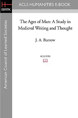 The Ages of Man: Studium średniowiecznego piśmiennictwa i myśli - The Ages of Man: A Study in Medieval Writing and Thought