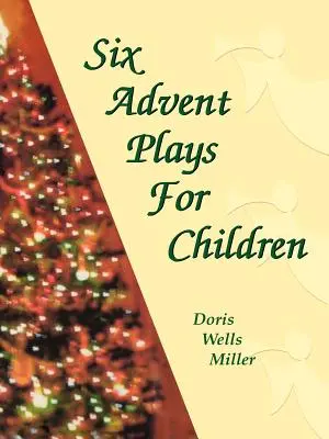 Sześć zabaw adwentowych dla dzieci - Six Advent Plays for Children