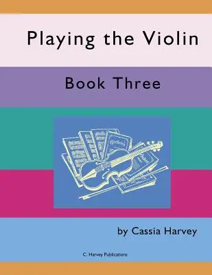 Gra na skrzypcach, zeszyt trzeci - Playing the Violin, Book Three