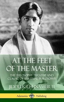 U stóp Mistrza: Traktat teozoficzny i klasyka filozofii duchowej (Hardcover) - At the Feet of the Master: The Theosophy Treatise and Classic of Spiritual Philosophy (Hardcover)