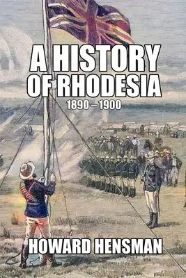 Historia Rodezji 1890-1900 - A History of Rhodesia 1890-1900