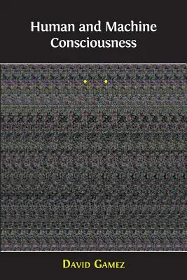 Świadomość człowieka i maszyny - Human and Machine Consciousness