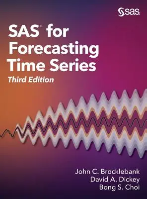 SAS do prognozowania szeregów czasowych, wydanie trzecie - SAS for Forecasting Time Series, Third Edition