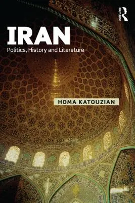 Iran: Polityka, historia i literatura - Iran: Politics, History and Literature