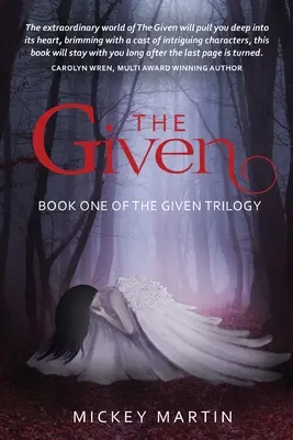 The Given: Księga pierwsza trylogii The Given - The Given: Book one of The Given Trilogy