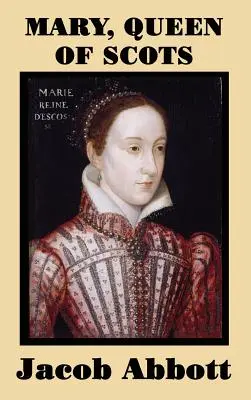 Maria, królowa Szkotów - Mary, Queen of Scots