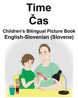 Dwujęzyczna książka obrazkowa dla dzieci angielsko-słoweńska (słoweńska) Time/Čas - English-Slovenian (Slovene) Time/Čas Children's Bilingual Picture Book