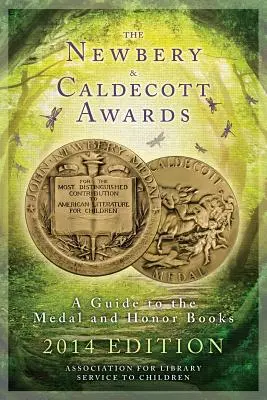 Nagrody Newbery i Caldecott: Przewodnik po książkach nagrodzonych medalami i wyróżnieniami - The Newbery and Caldecott Awards: A Guide to the Medal and Honor Books