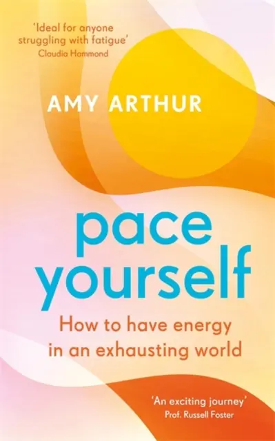 Pace Yourself - Jak mieć energię w wyczerpującym świecie - Pace Yourself - How to have energy in an exhausting world