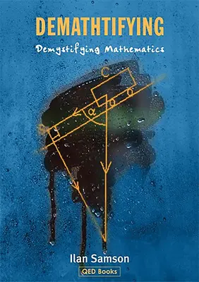 Demathtifying - Demistyfikacja matematyki - Demathtifying - Demystifying Mathematics