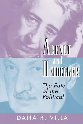 Arendt i Heidegger: Los tego, co polityczne - Arendt and Heidegger: The Fate of the Political