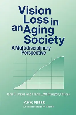 Utrata wzroku w starzejącym się społeczeństwie: Multidyscyplinarna perspektywa - Vision Loss in an Aging Society: A Multidisciplinary Perspective