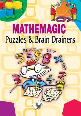 Zagadki matematyczne i łamigłówki - Mathemagic Puzzles and Brain Drainers