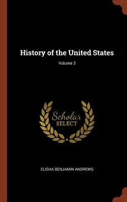 Historia Stanów Zjednoczonych; tom 3 - History of the United States; Volume 3
