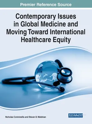 Współczesne zagadnienia medycyny globalnej i dążenie do równości w międzynarodowej opiece zdrowotnej - Contemporary Issues in Global Medicine and Moving Toward International Healthcare Equity