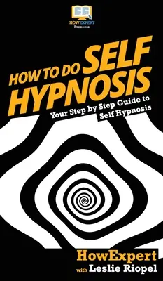 Jak przeprowadzić autohipnozę: przewodnik krok po kroku po autohipnozie - How To Do Self Hypnosis: Your Step By Step Guide To Self Hypnosis