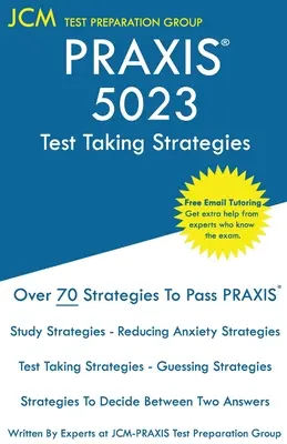 PRAXIS 5023 Test Taking Strategies: Egzamin PRAXIS 5023 - Bezpłatne korepetycje online - Najnowsze strategie zdawania egzaminu. - PRAXIS 5023 Test Taking Strategies: PRAXIS 5023 Exam - Free Online Tutoring - The latest strategies to pass your exam.