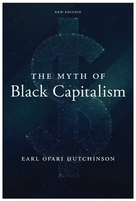 Mit czarnego kapitalizmu: Nowe wydanie - The Myth of Black Capitalism: New Edition