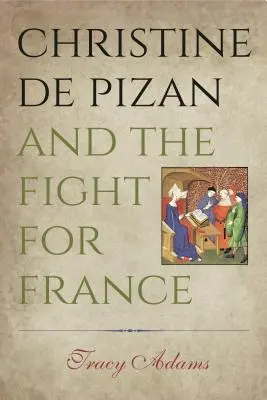 Christine de Pizan i walka o Francję - Christine de Pizan and the Fight for France