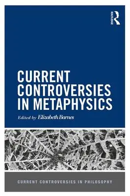 Aktualne kontrowersje w metafizyce - Current Controversies in Metaphysics