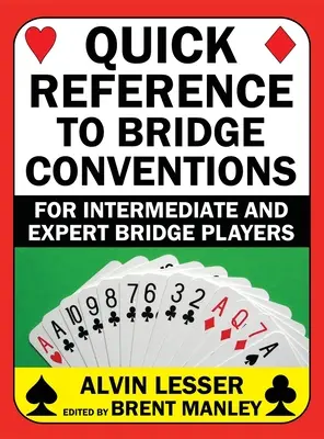 Szybki dostęp do konwencji brydżowych: Dla średniozaawansowanych i doświadczonych graczy w brydża - Quick Reference to Bridge Conventions: For Intermediate and Expert Bridge Players